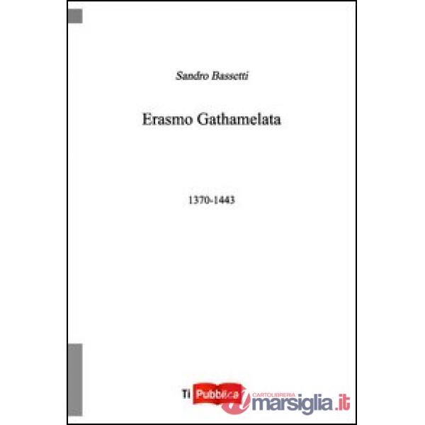 Erasmo Gathamelata 1370-1443