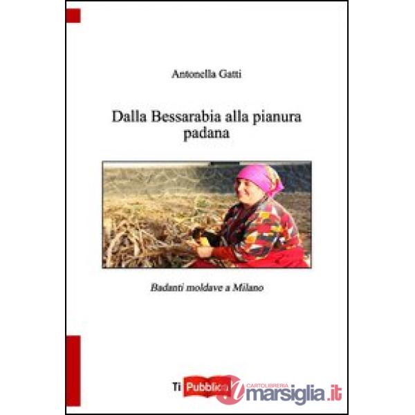 Dalla Bessarabia alla Pianura padana