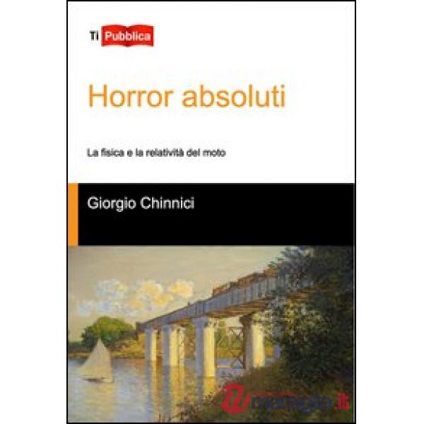 Horror absoluti. La fisica e la relatività del moto