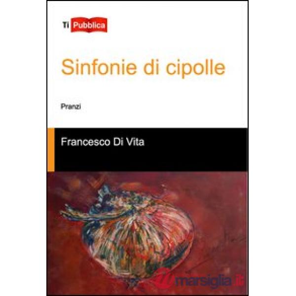 Sinfonie di cipolle. Pranzi
