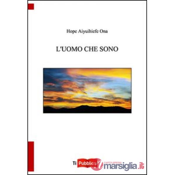 Uomo che sono (L')