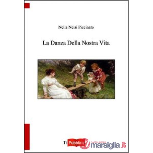 Danza della nostra vita (La)