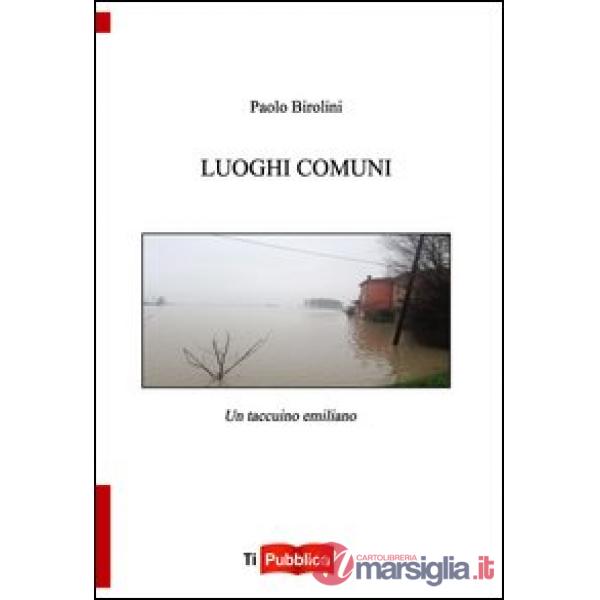 Luoghi comuni. Un taccuino emiliano