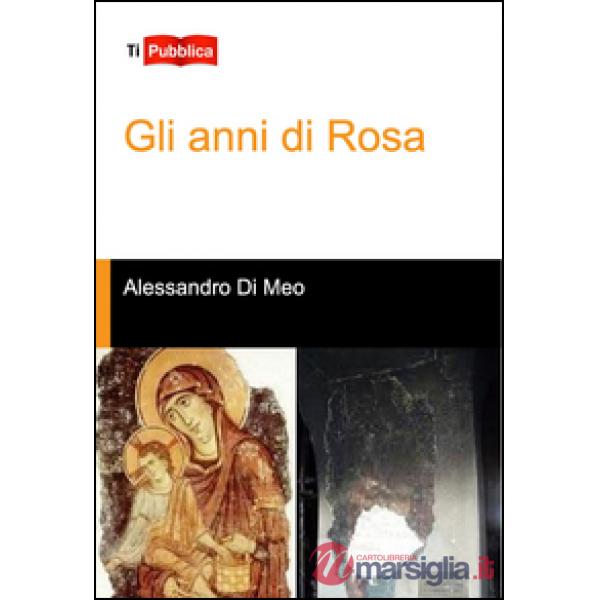 Anni di Rosa (Gli)