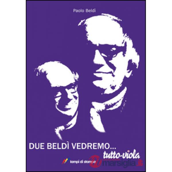Due beldì vedremo... tutto-viola
