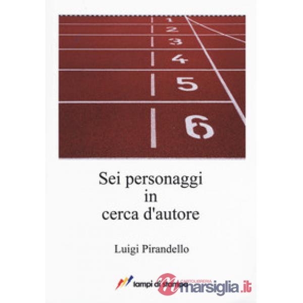 Sei personaggi in cerca d'autore