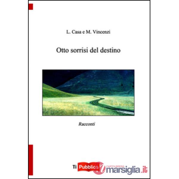 Otto sorrisi del destino