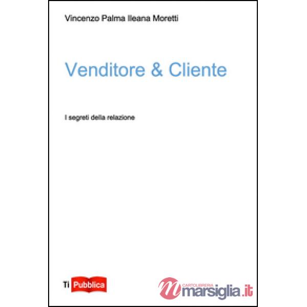 Venditore & Cliente. I segreti della relazione