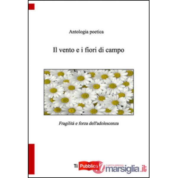 Vento e i fiori di campo (Il)