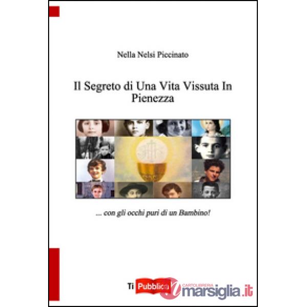 Segreto di una vita vissuta in pienezza (Il)