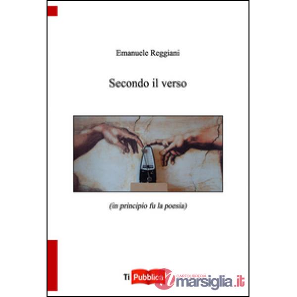 Secondo il verso (in principio fu la poesia)