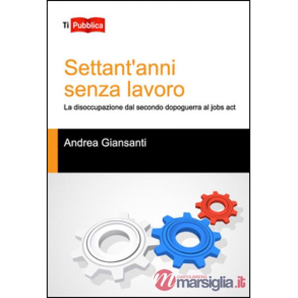 Settant'anni senza lavoro