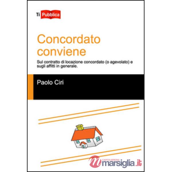 Concordato conviene. Sul contratto di locazione concordato (o agevolato), e sugli affitti in generale