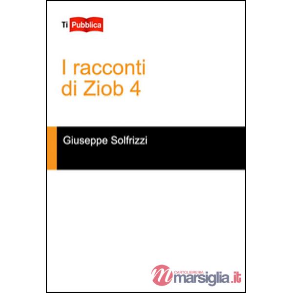 Racconti di Ziob 4 (I)