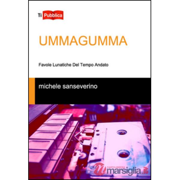 Ummagumma. Favole lunatiche del tempo andato