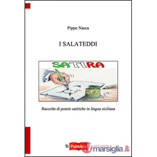 Salateddi. Raccolta di poesie satiriche in lingua siciliana (I)