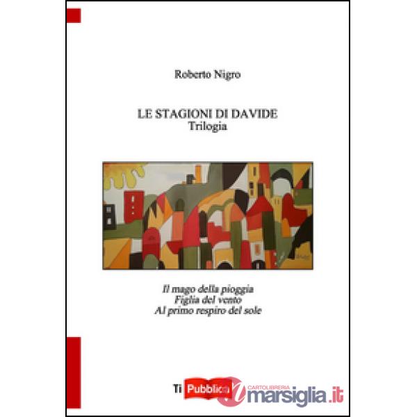 Stagioni di Davide. Trilogia (Le)
