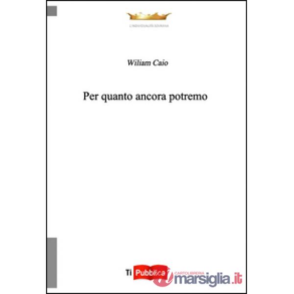 Per quanto ancora potremo