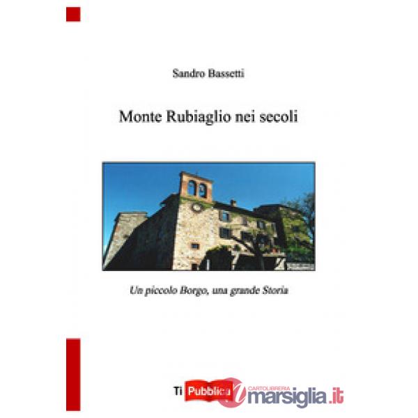 Monte Rubiaglio nei secoli