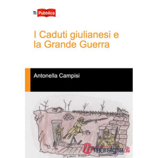 Caduti giulianesi e la grande guerra (I)