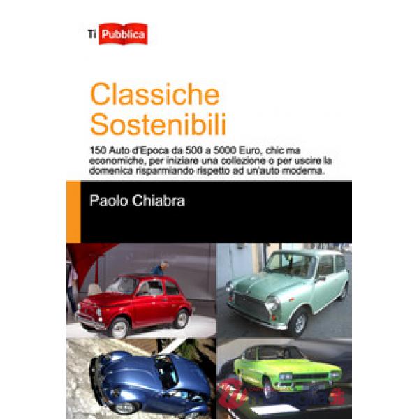 Classiche sostenibili. Ediz. a colori
