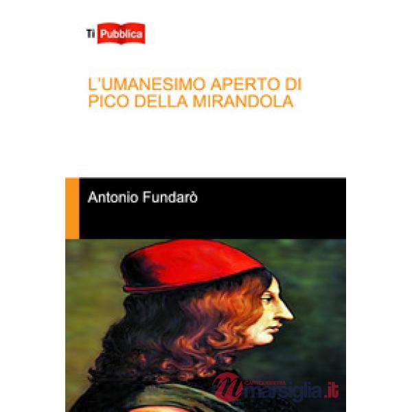 Umanesimo aperto di Pico della Mirandola (L')