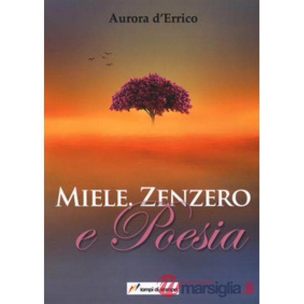 Miele, zenzero e poesia