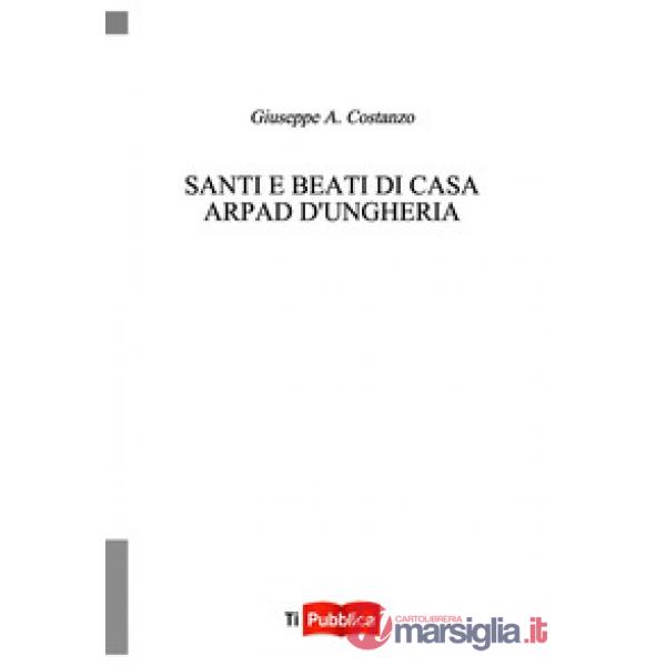 Santi e beati di casa Arpad d'Ungheria