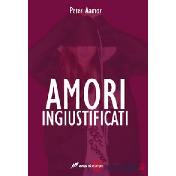 Amori ingiustificati