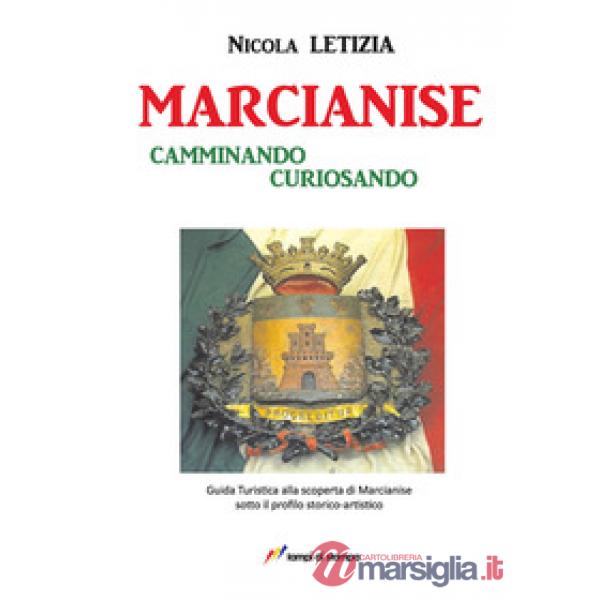 Marcianise. Camminando curiosando