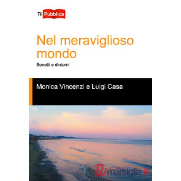 Nel meraviglioso mondo. Sonetti e dintorni