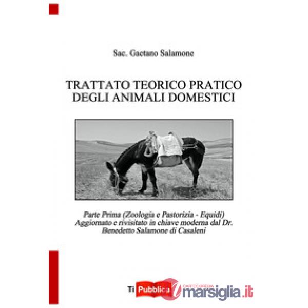 Trattato teorico pratico degli animali domestici. Vol. 1: Zoologia e pastorizia. Equidi
