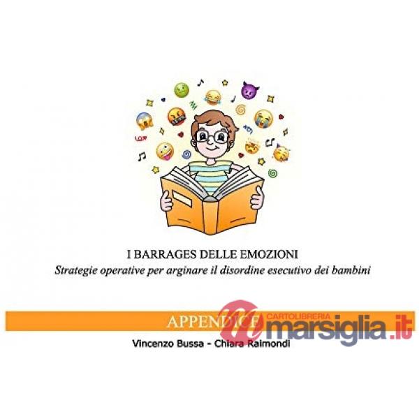 Barrages delle emozioni. Appendice. Strategie operative per arginare il disordine esecutivo dei bambini (I)