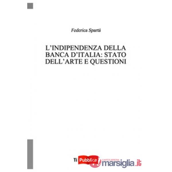 Indipendenza della Banca d'Italia: stato dell'arte e questioni aperte (L')