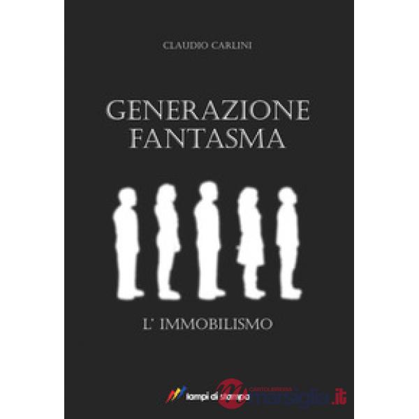 Generazione fantasma. L'immobilismo