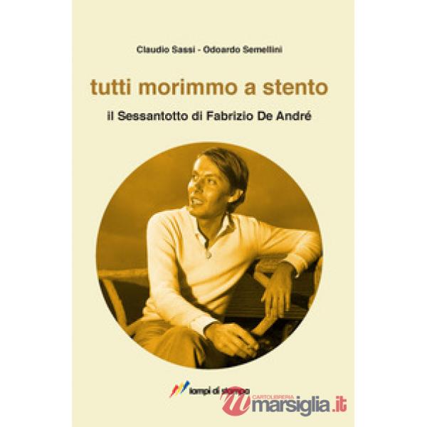 Tutti morimmo a stento. Il Sessantotto di Fabrizio De André