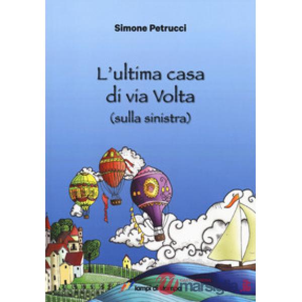 Ultima casa di via Volta (sulla sinistra) (L')