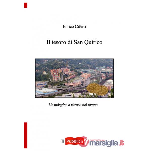Tesoro di San Quirico. Un'indagine a ritroso nel tempo (Il)