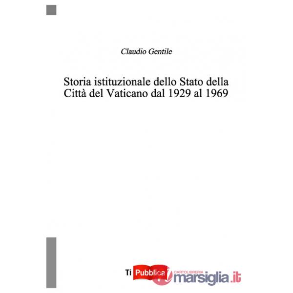 Storia istituzionale dello Stato della Città del Vaticano dal 1929 al 1969