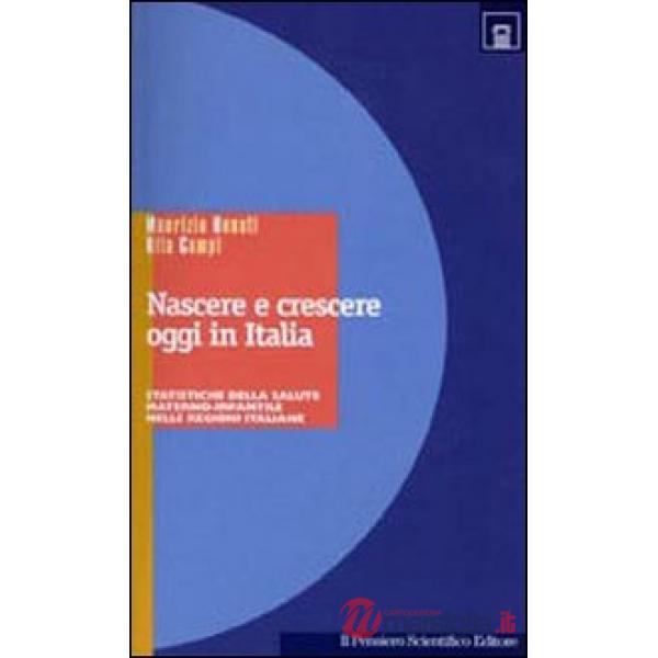 Nascere e crescere oggi in Italia. Statistiche della salute materno-infantile