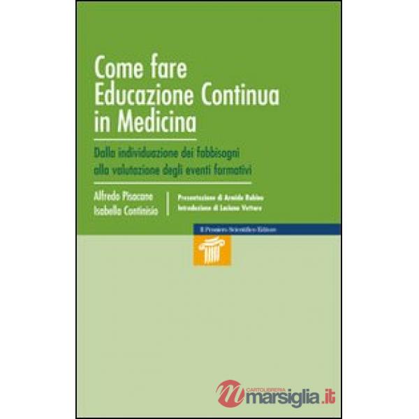 Come fare educazione continua in medicina. Individuazione dei fabbisogni
