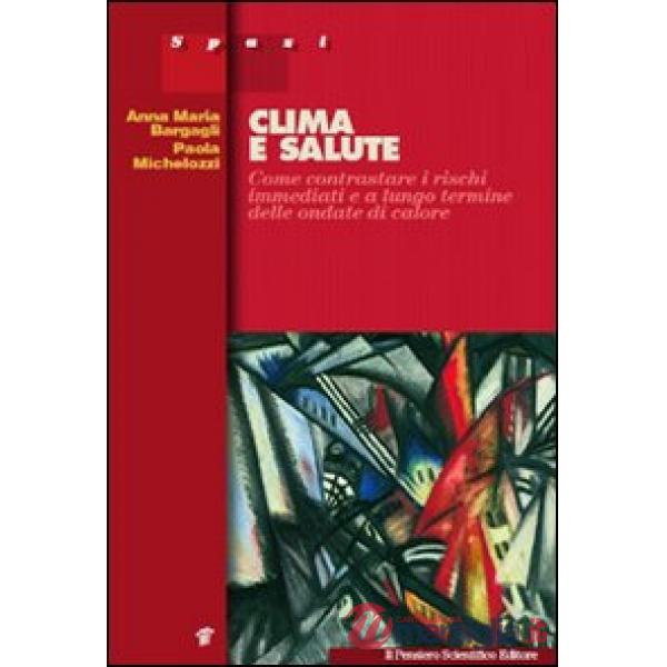 Clima e salute. Come contrastare i rischi immediati e a lungo termine delle ondate di calore