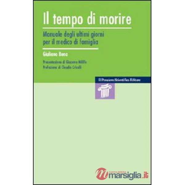 Il tempo di morire. Manuale degli ultimi giorni per il medico di famiglia