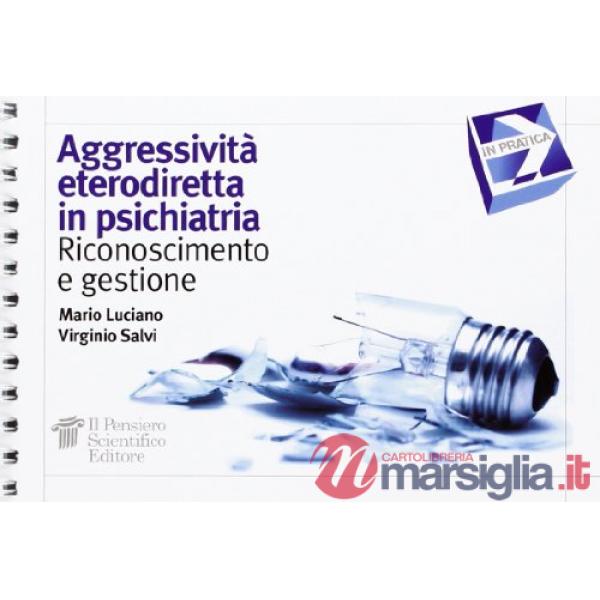 Aggressività eterodiretta in psichiatria. Riconoscimento e gestione