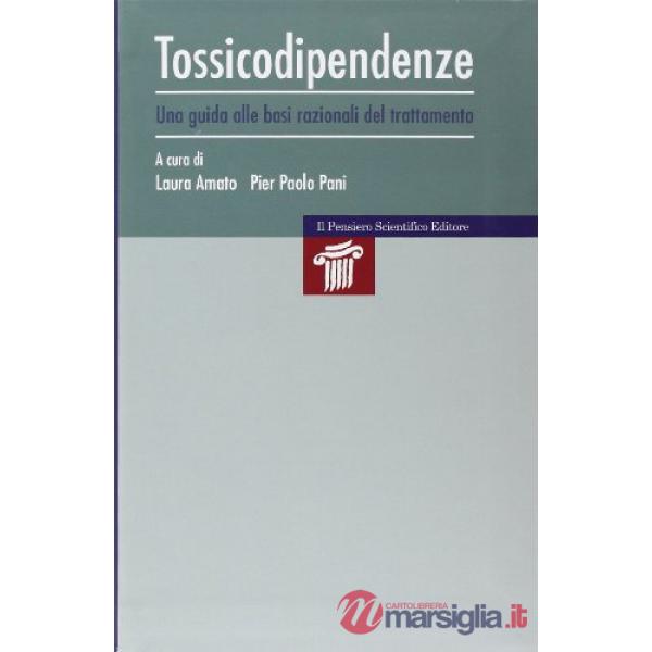 Tossicodipendenze. Una guida alle basi razionali del trattamento