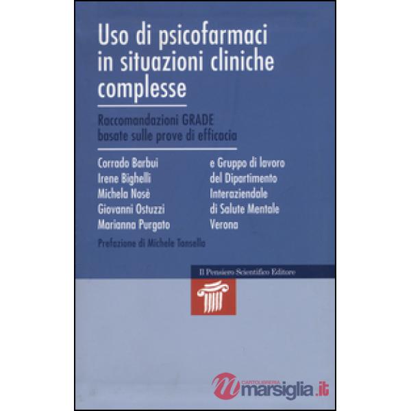 Uso di psicofarmaci in situazioni cliniche complesse. Raccomandazioni GRADE basate sulle prove di efficacia