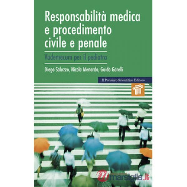 Responsabilità medica e procedimento civile e penale. Vademecum per il pediatra