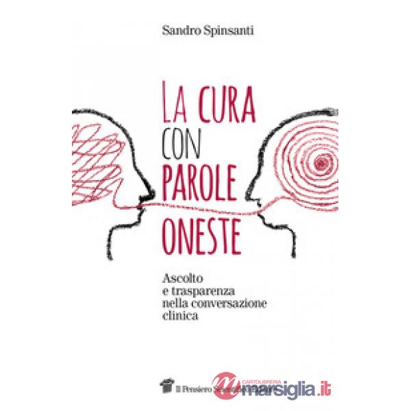 La cura con parole oneste. Ascolto e trasparenza nella conversazione clinica