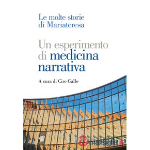 Un esperimento di medicina narrativa. Le molte storie di Mariateresa
