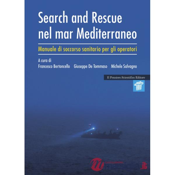 Search and rescue nel Mar Mediterraneo. Manuale di soccorso sanitario per gli operatori
